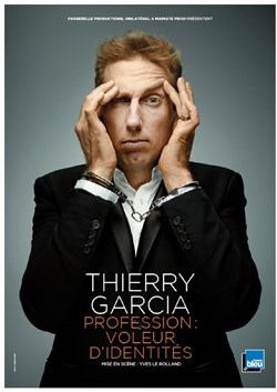 Affiche de Thierry Garcia dans Profession : voleur d'identité