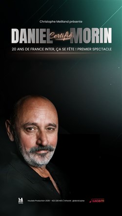 Affiche de Daniel Morin dans Certifié Morin