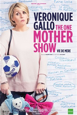 Affiche de Véronique Gallo dans The One mother show