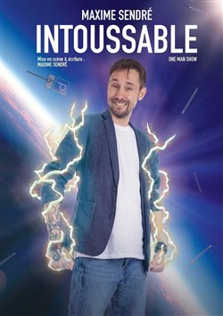 Affiche de Maxime Sendré dans Intoussable