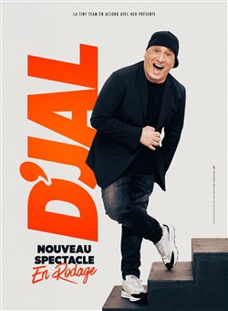 Affiche de D'jal | Nouveau spectacle en rodage