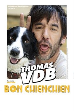 Affiche de Thomas VDB dans Bon chienchien