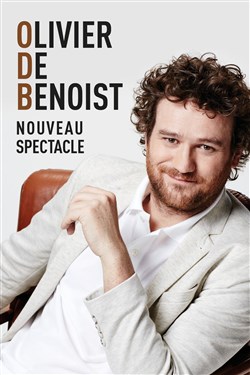 Affiche de Olivier de Benoist | Nouveau Spectacle