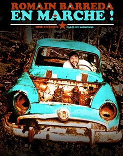 Affiche de Romain Barreda dans En Marche !