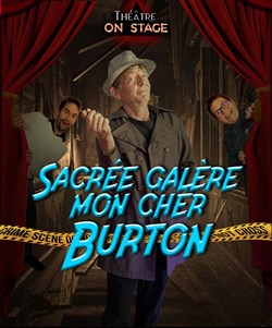 Affiche de Sacrée galère mon cher Burton