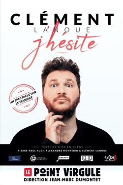 Affiche de Clément Lanoue dans J'hésite