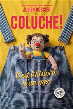 Affiche de Julien rossier est coluche !