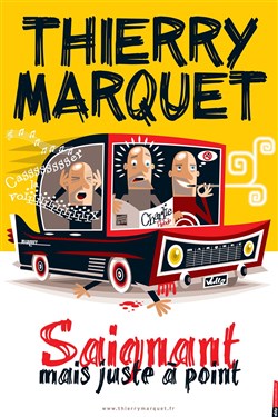 Affiche de Thierry Marquet dans Saignant mais juste à point