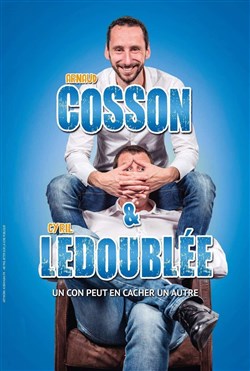 Affiche de Arnaud Cosson et Cyril Ledoublée dans Un con peut en cacher un autre
