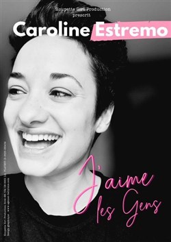 Affiche de Caroline Estremo dans J'aime les gens !