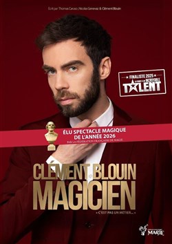 Affiche de Clément Blouin dans Magicien, c'est pas un métier
