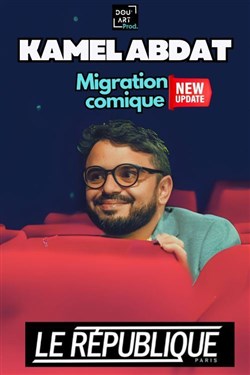 Affiche de Kamel Abdat dans Migration comique