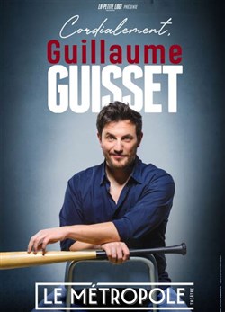 Affiche de Guillaume Guisset dans Cordialement