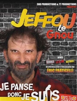Affiche de Jeffou le gnou dans Je panse donc je suis