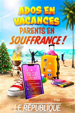 Affiche de Ados en vacances, parents en souffrance !