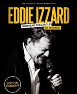 Affiche de Eddie Izzard | Nouveau spectacle en rodage