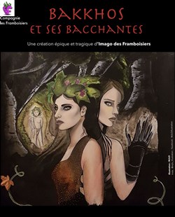 Affiche de Bakkhos et ses Bacchantes