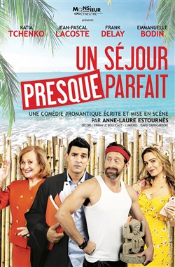 Affiche de Un séjour presque parfait | avec Jean-Pascal Lacoste et Frank Delay