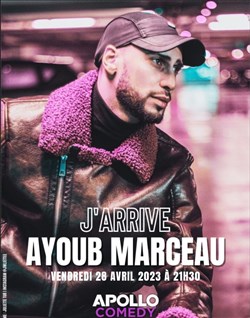 Affiche de Ayoub Marceau dans J'arrive