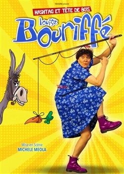Affiche de Louise Bouriffé dans Hashtag et tête de bois