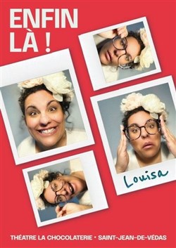 Affiche de Louisa dans Enfin Là !