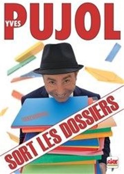 Affiche de Yves Pujol dans Yves Pujol sort les dossiers