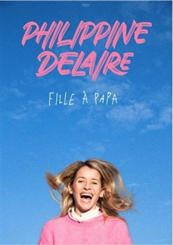 Affiche de Philippine Delaire dans Fille à papa