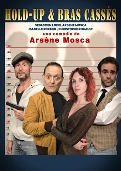 Affiche de Hold-up et bras cassés