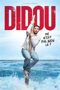 Affiche de Didou dans On n'est pas bien là ?