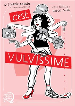 Affiche de Stéphanie Agrain dans C'est vulvissime