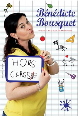 Affiche de Bénédicte Bousquet dans Hors classe