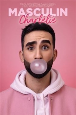 Affiche de Charlélie dans Masculin