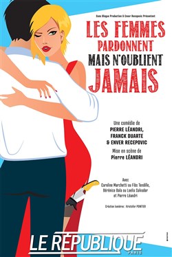 Affiche de Les femmes pardonnent mais n'oublient jamais
