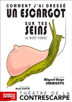 Affiche de Comment j'ai dressé un escargot sur tes seins
