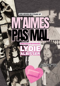 Affiche de Lydie Albisser dans M'aimes pas mal