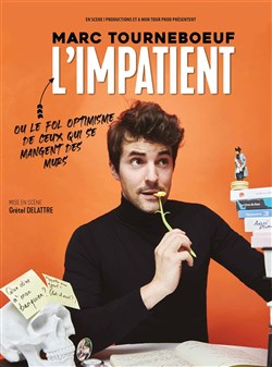 Affiche de Marc Tourneboeuf dans L'Impatient