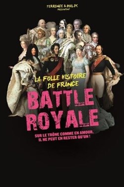 Affiche de Battle Royale | La folle histoire de France - Volet 2