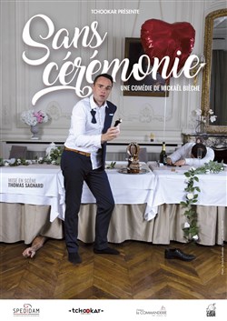Affiche de Mickaël Bièche dans Sans cérémonie