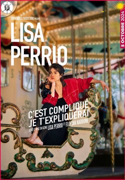 Affiche de Lisa Perrio dans C'est compliqué je t'expliquerai