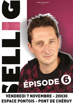Affiche de Sellig dans Episode 6