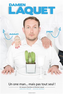 Affiche de Damien Laquet dans un On man show... mais pas tout seul !