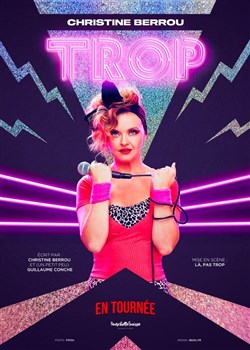 Affiche de Christine Berrou dans Trop