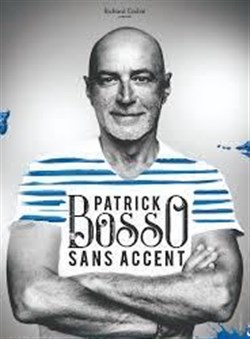 Affiche de Patrick Bosso dans Sans accent