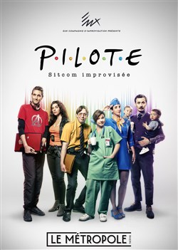 Affiche de Pilote | Sitcom improvisée