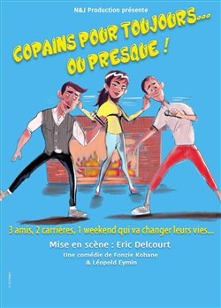 Affiche de Copains pour toujours ou presque