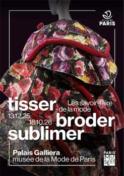 Affiche de Palais Galliera : Exposition Tisser, Broder, Sublimer