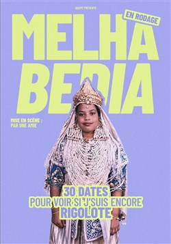 Affiche de Melha Bedia dans 30 dates pour voir si j'suis encore rigolote