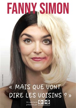 Affiche de Fanny Simon dans Mais que vont dire les voisins ?