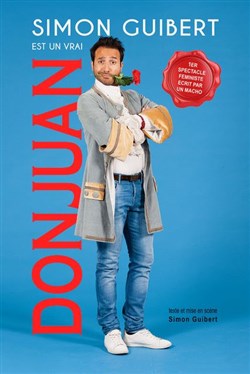 Affiche de Simon Guibert dans Simon Guibert est un vrai don juan