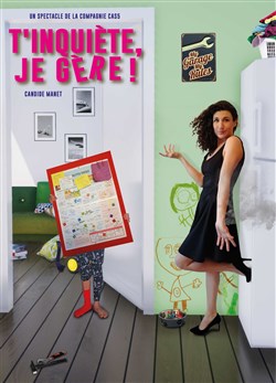 Affiche de T'inquiète, je gère !
